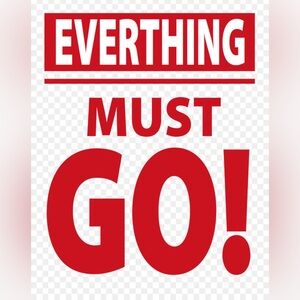 EVERYTHING MUST GO…👣👣👣👣